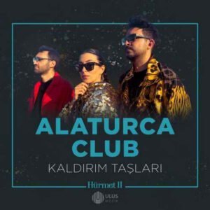 دانلود آهنگ Alaturca Club Kaldırım Taşları (İbrahim Erkal Hürmet 2)