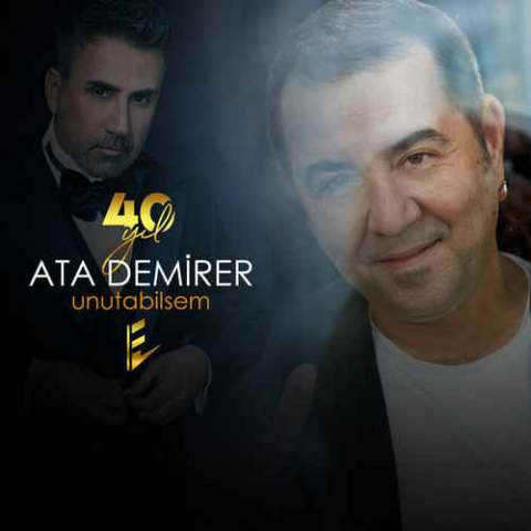 دانلود آهنگ Ata Demirer Unutabilsem (40 Yıl)