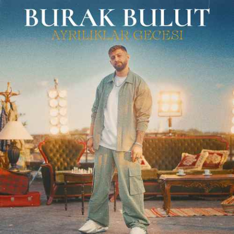 دانلود آهنگ Burak Bulut Ayrılıklar Gecesi