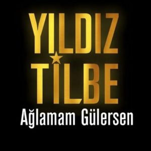 دانلود آهنگ Yildiz Tilbe Aglamam Gulersen
