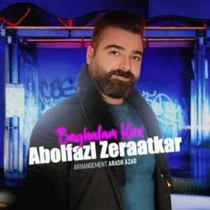 دانلود آهنگ ابوالفضل زراعتکار بغلم کن