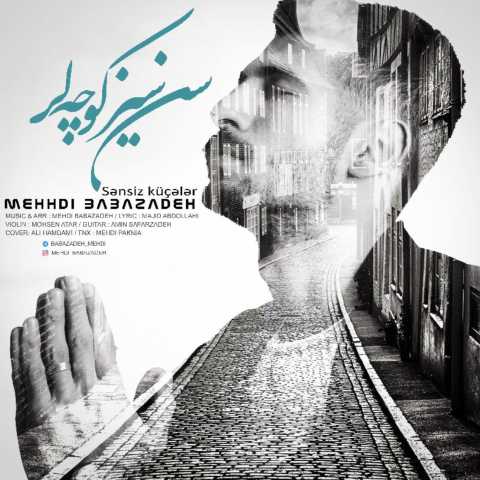 دانلود آهنگ مهدی بابازاده سن سیز کوچه لر دانلود آهنگ مهدی بابازاده سن سیز کوچه لر