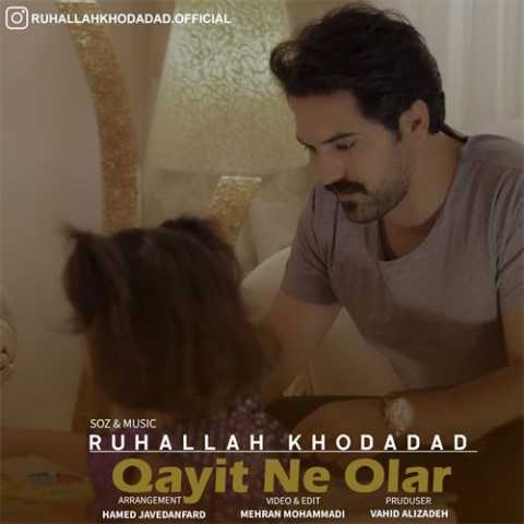 دانلود آهنگ روح الله خداداد قاییت نه اولار 