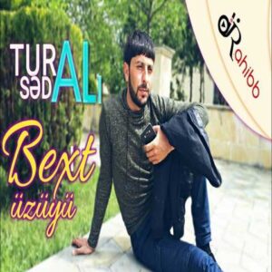 دانلود آهنگ تورال صدالی Bext Uzuyu دانلود آهنگ تورال صدالی Bext Uzuyu