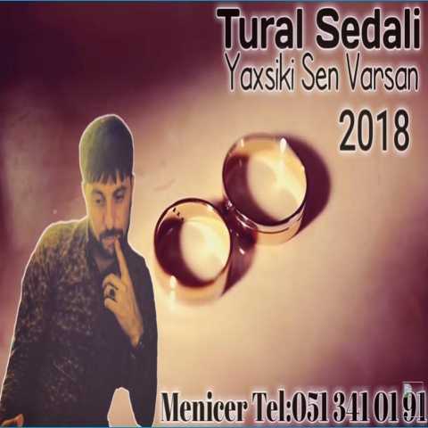 دانلود آهنگ تورال صدالی یاخشی کی سن وارسان 