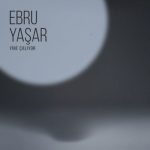 دانلود آلبوم Ebru Yaşar Yine Çalıyor