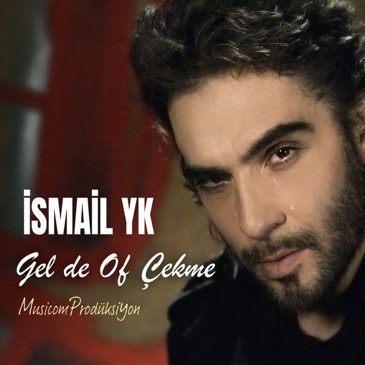 دانلود آهنگ İsmail YK Gel De Of Çekme