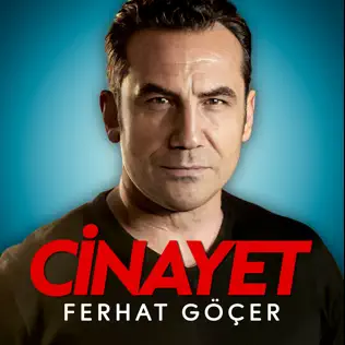 دانلود آهنگ Ferhat Göçer Cinayet دانلود آهنگ Ferhat Göçer Cinayet