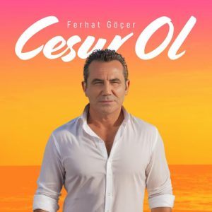 دانلود آهنگ Ferhat Gocer Cesur Ol