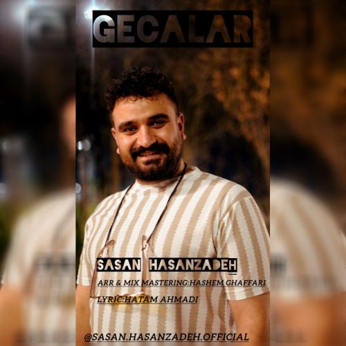 دانلود اهنگ ساسان حسن زاده گئجه لر