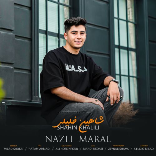 دانلود اهنگ شاهین خلیلی نازلی مارال