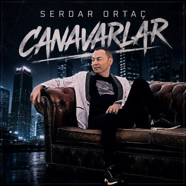 دانلود اهنگ Serdar Ortac Canavarlar